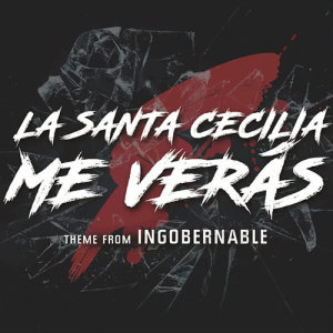 ดาวน์โหลดและฟังเพลง Me Verás พร้อมเนื้อเพลงจาก La Santa Cecilia