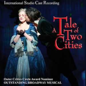 A Tale of Two Cities - International Studio Cast Recording of the Broadway Musical dari Jill Santoriello