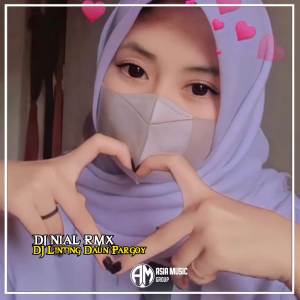 收聽Dj Nial Rmx的DJ Linting Daun Pargoy Remix Viral TikTok Terbaru 2022 Full Bass歌詞歌曲