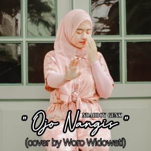 收聽Woro Widowati的Ojo Nangis歌詞歌曲