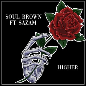 Dengarkan HIGHER lagu dari Soul Brown dengan lirik