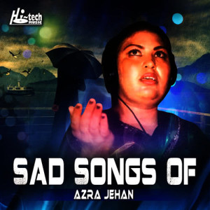 Sad Songs of Azra Jehan