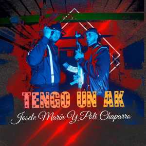 ดาวน์โหลดและฟังเพลง Yo Tengo Un AK พร้อมเนื้อเพลงจาก Josele Marín