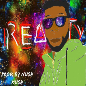 Album Reality from Nush Kush