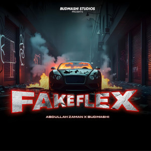 Listen to Fake Flex song with lyrics from Abdullah Zaman