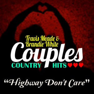 ดาวน์โหลดและฟังเพลง Highway Don't Care พร้อมเนื้อเพลงจาก Travis Meade