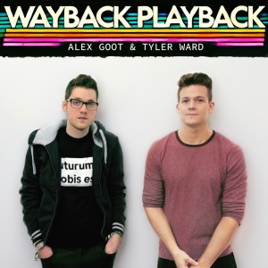 Alex Goot的專輯Wayback Playback (Acoustic)