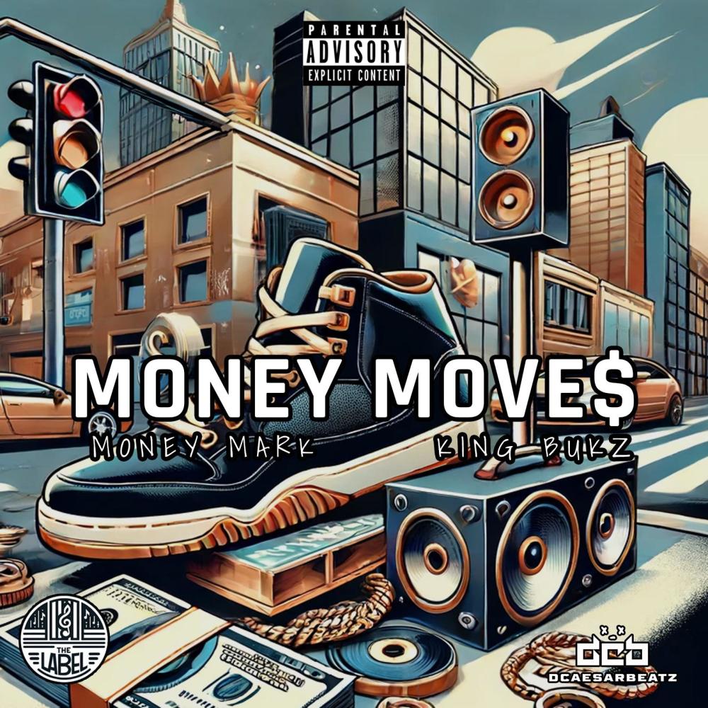 Money Moves (feat. Money Mark & King Bukz) (Explicit)