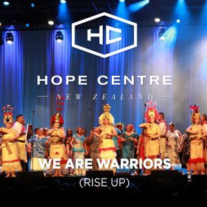 ดาวน์โหลดและฟังเพลง We Are Warriors (Rise Up) พร้อมเนื้อเพลงจาก Hope Centre