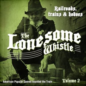 Various Artists的專輯The Lonesome Whistle Vol. 2