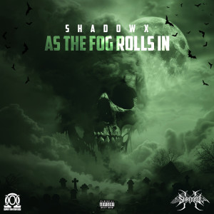 As the Fog Rolls In (Explicit) dari Shadowx