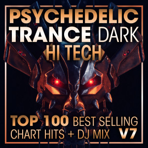 Doctor Spook的專輯Psychedelic Trance Dark Hi Tech Top 100 Best Selling Chart Hits + DJ Mix V7