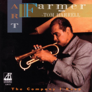 อัลบัม The Company I Keep: Art Farmer Meets Tom Harrell ศิลปิน Tom Harrell