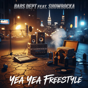 Album Yea Yea Freestyle (Explicit) from Bars Dept