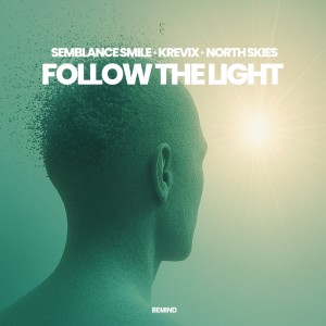 Listen to Follow the Light (Extended Mix) song with lyrics from Semblance Smile