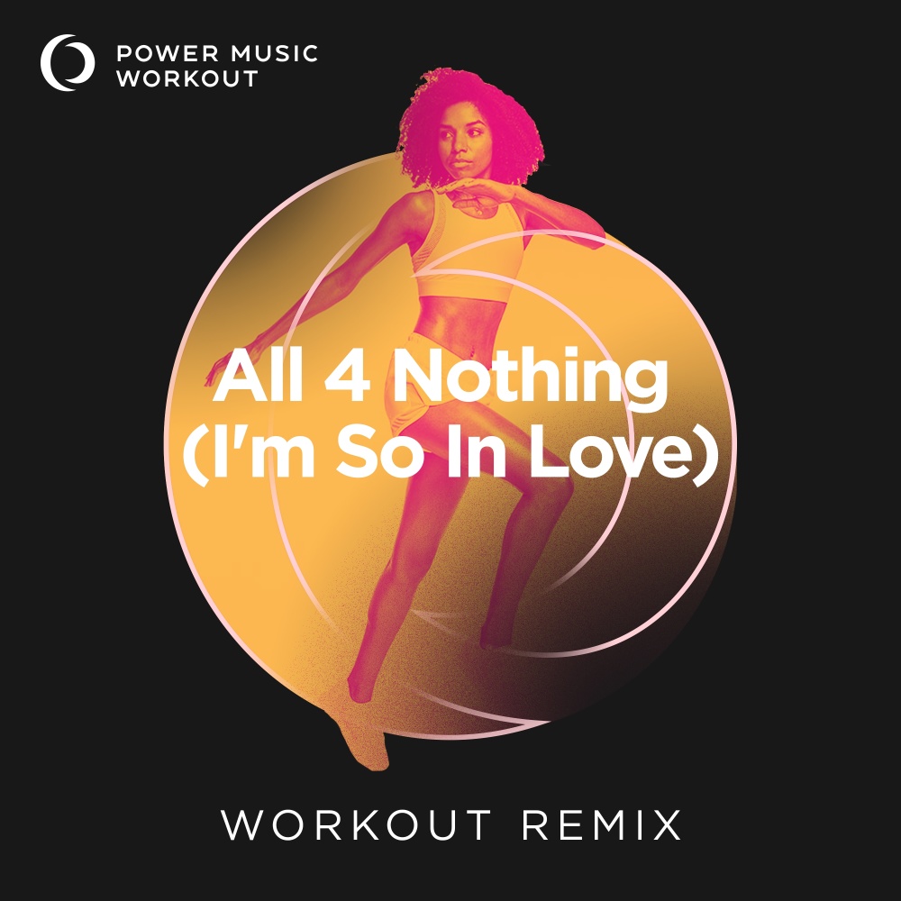All 4 Nothing (I'm so in Love) (Kov Workout Remix 132 BPM)
