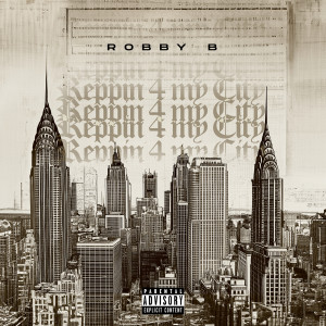 Album Reppin 4 My City (Explicit) from Robby B
