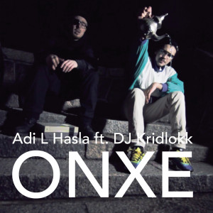 Adi L Hasla的專輯ONXE (feat. DJ Kridlokk)