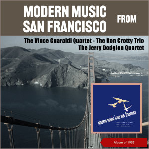อัลบัม Modern Music From San Francisco (Album of 1955) ศิลปิน The Jerry Dodgion Quartet