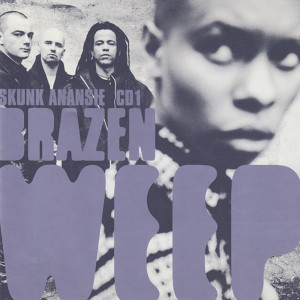 ดาวน์โหลดและฟังเพลง Brazen (Weep) พร้อมเนื้อเพลงจาก Skunk Anansie