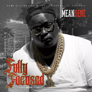 Album Fully Focused (Explicit) from Mean Gene