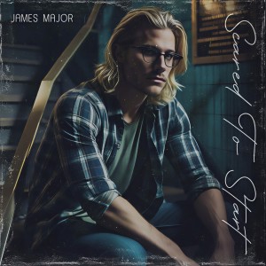 อัลบัม Scared To Start ศิลปิน James Major