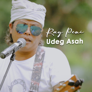 ดาวน์โหลดและฟังเพลง Asah Udeg พร้อมเนื้อเพลงจาก Ray Peni