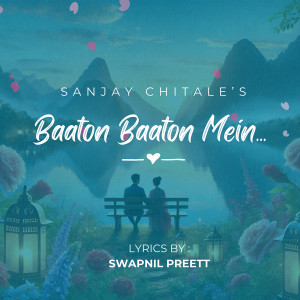 Album Baton Baton Mein (Speaking of Love) from Sanjay Chitale