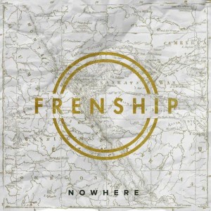收聽FRENSHIP的Nowhere歌詞歌曲