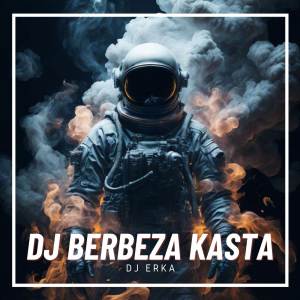 DJ ERKA的專輯DJ BERBEZA KASTA