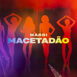 Mabbi的專輯Macetadão