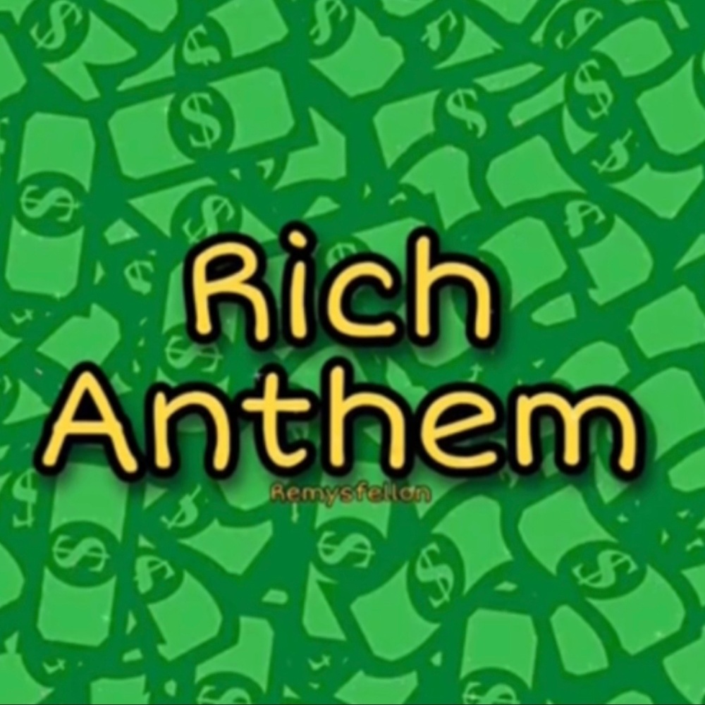 Rich Anthem (Explicit)