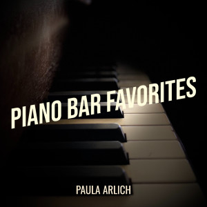 Paula Arlich的專輯Piano Bar Favorites