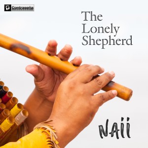 收聽Naii的The Lonely Shepherd歌詞歌曲
