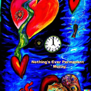 Album Nothing's Ever Permanent (Explicit) from Muzzy