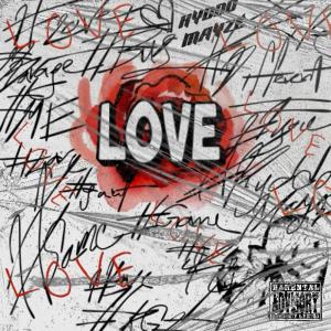收听Kyddo Mayze的LOVE (Explicit)歌词歌曲