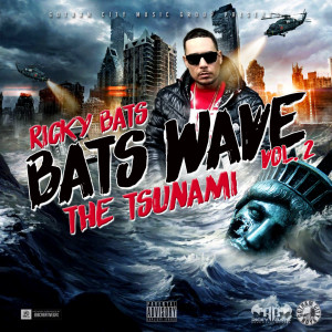Album Bats Wave, Vol. 2 the Tsunami (Explicit) oleh Ricky Bats