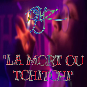 收聽RMZ的La Mort Ou Tchitchi (Explicit)歌詞歌曲