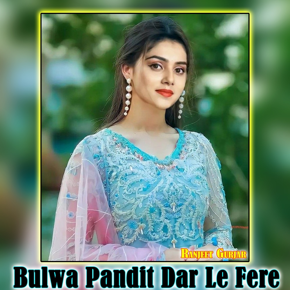 Bulwa Pandit Dar Le Fere