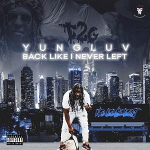 อัลบัม Back Like I Never Left (Explicit) ศิลปิน YungLuv