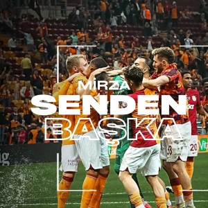 Album Senden Başka (Galatasaray Özel) from Mirza