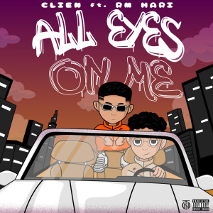 Clien的專輯All Eyes On Me (Explicit)
