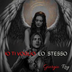 Album IO TI VOGLIO LO STESSO from Giorgio Rey