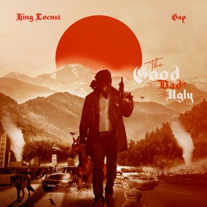 收聽King Locust的The Good, The Bad, The Ugly (Explicit)歌詞歌曲