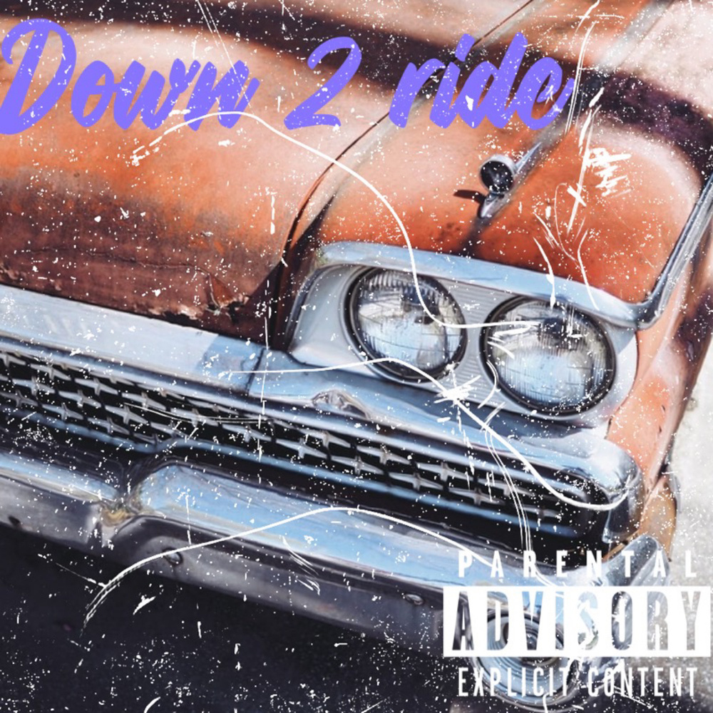 Down 2 Ride (Explicit)
