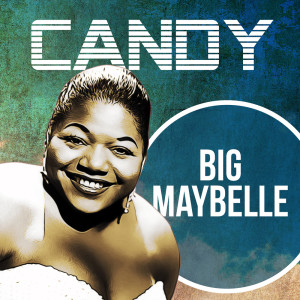 Big Maybelle的專輯Candy