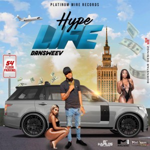 收聽Dansweev的Hype Life歌詞歌曲