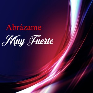 Album Abrázame Muy Fuerte from Various Artists