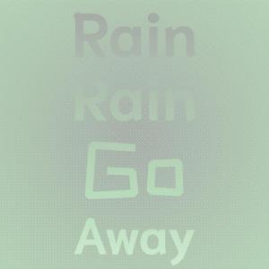 Album Rain Rain Go Away oleh Silvia Natiello-Spiller
