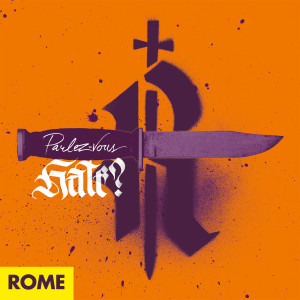 Rome的专辑Parlez-Vous Hate?